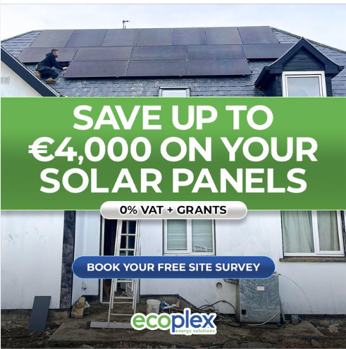 Ecoplex Energy Solutions solar ad: save up to €4,000 on your solar panels, 0% VAT plus grants, book your free site survey