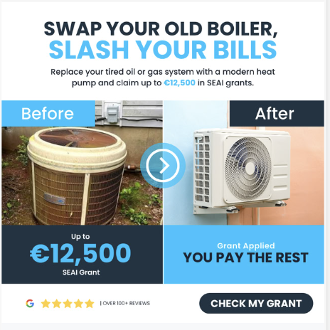 JCPS Mechanical graphic ad: swap your old boiler, slash your bills - before and after heat pump install with up to €12,500 SEAI grant